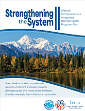 Alaska’s Comprehensive Integrated Mental Health Program Plan