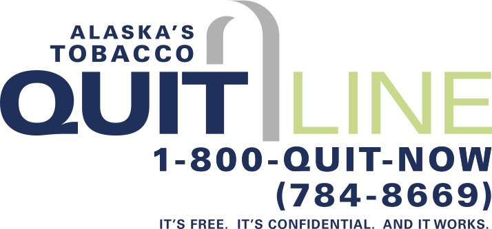 Alaska Tobacco Quit Line, 1-800-QUIT-NOW, (784-8669), It's Free, it's Confidential, and it works