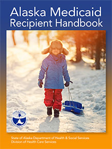 Alaska Medicaid Recipient Handbook