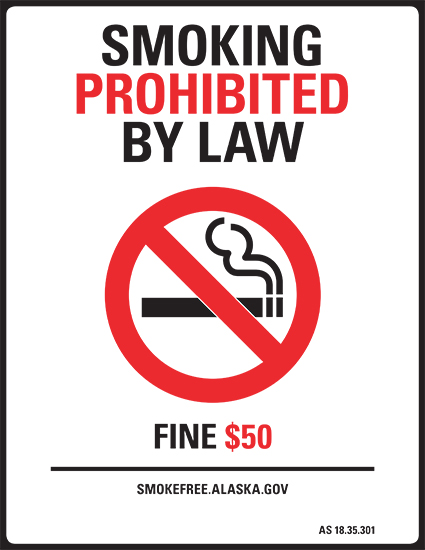 Smoking Prohibited by Law - Fine $50 - smokefree.alaska.gov AS 18.35.301