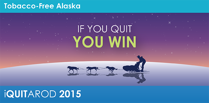 Tobacco-Free Alaska - If You Quit You Win - iQuitarod 2015