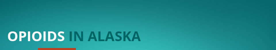 Opioids in Alaska