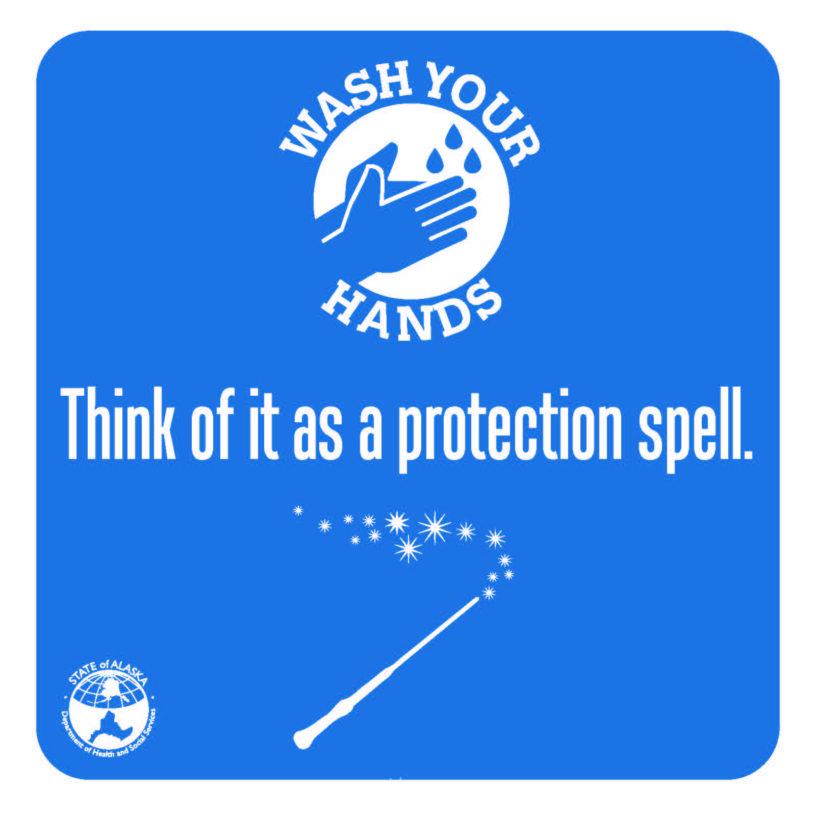 Wash your hands: Think of it as a protection spell.