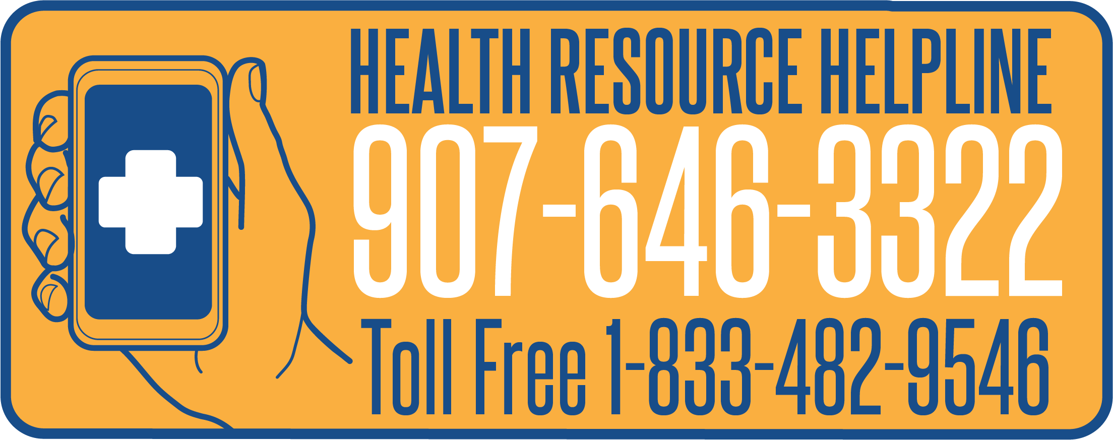 Health Resource Helpline 907-646-3322 Toll free 1-833-482-9546