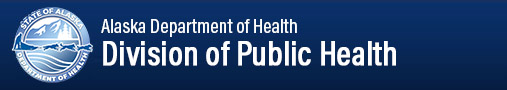 Alaska Department of Health and Social Services
Division of Public Health