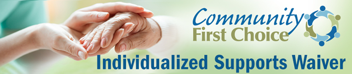 Community first choice individualized supports waiver