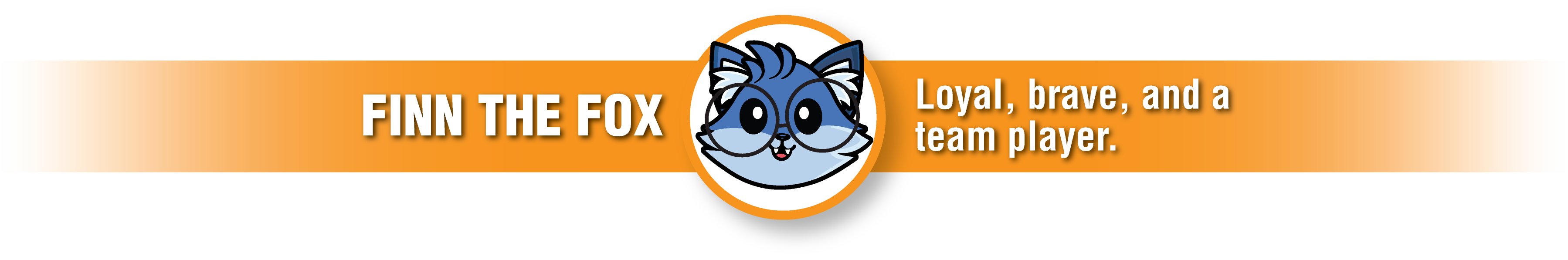Finn the fox, loyal, brave, and a team player