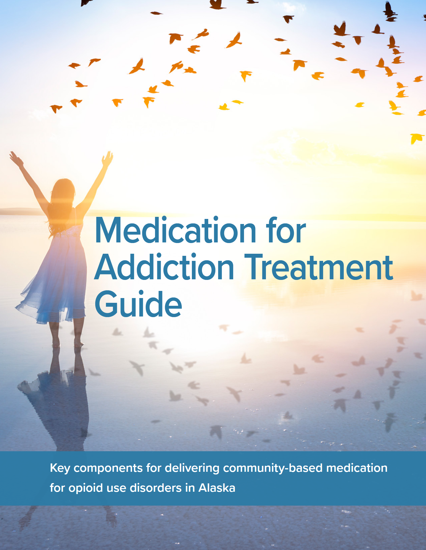 Cover of the MAT Guide (Medication for Addiction Treatment) featuring a person raising their arms triumphantly toward the sunrise