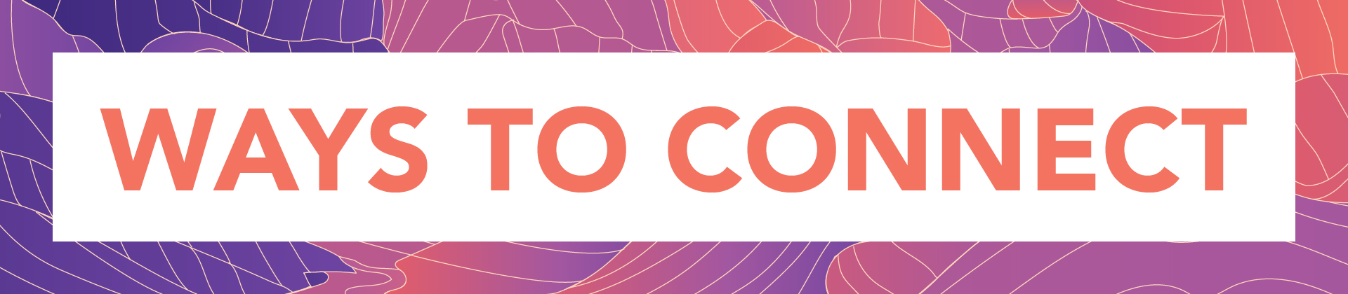 Ways to connect