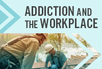 Addiction and the Workplace graphic link.