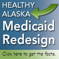 Healthy Alaska Mediciad Redesign Click here to get the facts