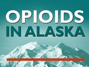 Opioids in Alaska link