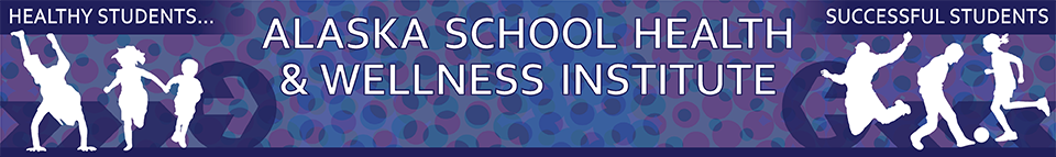 Alaska School Health & Wellness Institute (AKSHWI) Banner