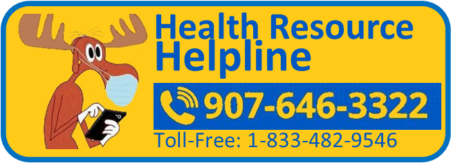 Health Resource Helpline: 907-646-3322 Toll Free: 1-833-482-9546