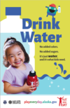 Smiling girl holding water bottle. Drink water. No added colors. No added sugars. It’s just water, and it’s what kids need.